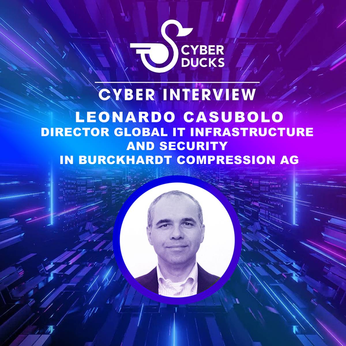 Cyber Interview: Leonardo Casubolo CISO per Burckhardt Compression AG