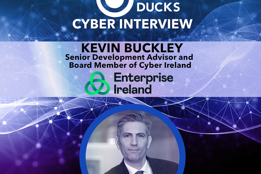 Cyber Interview: Kevin Buckley - Enterprise Ireland